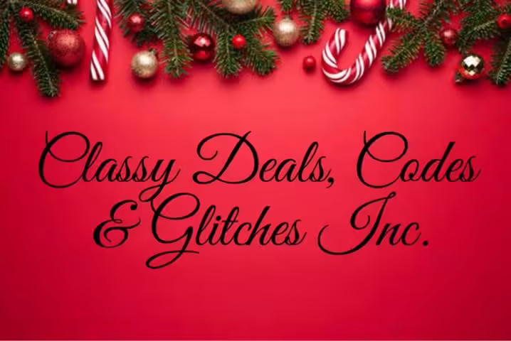 Classy Deals, Codes & Glitches Inc.